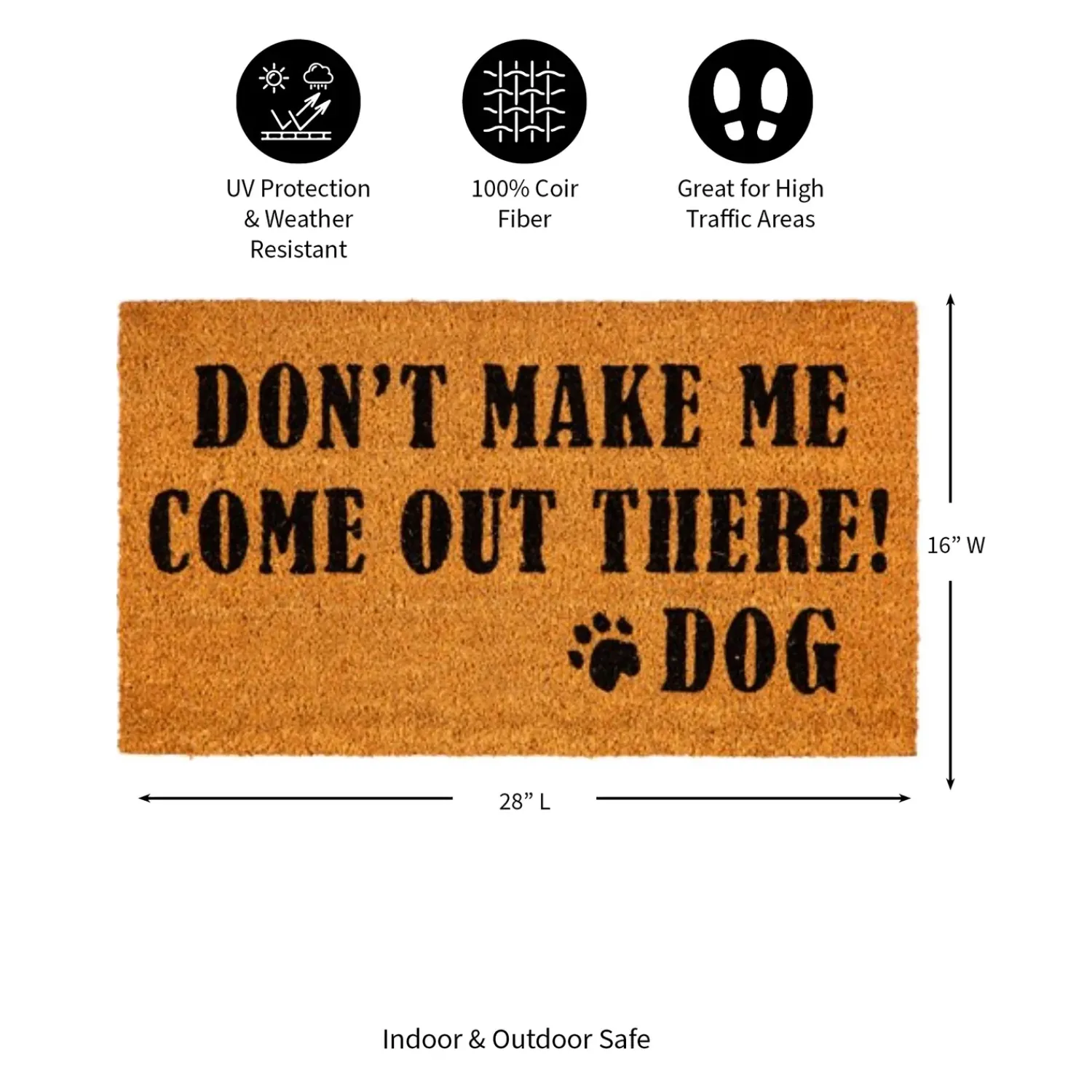 Plow & Hearth Coir Mats>Don't make me Coir Mat