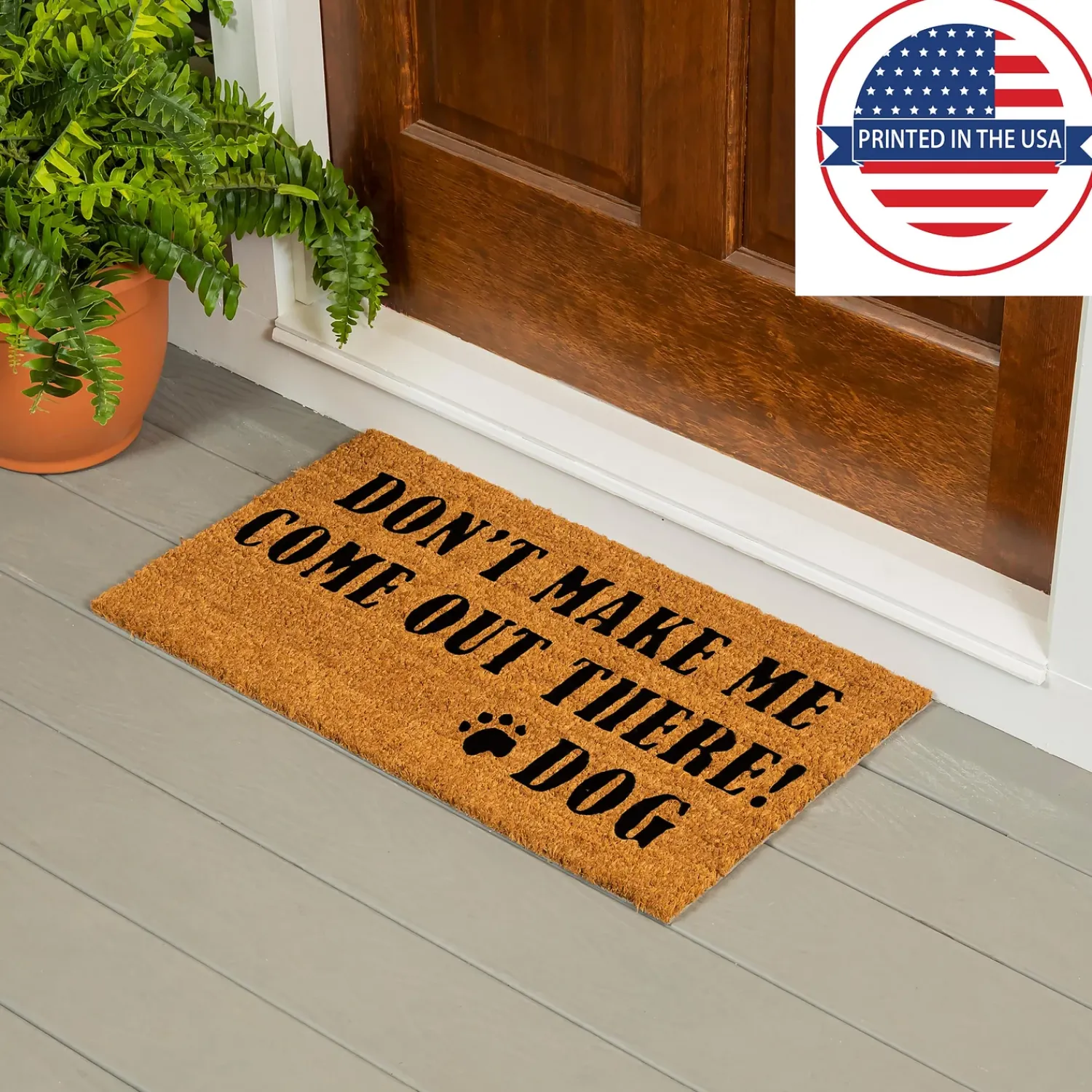 Plow & Hearth Coir Mats>Don't make me Coir Mat