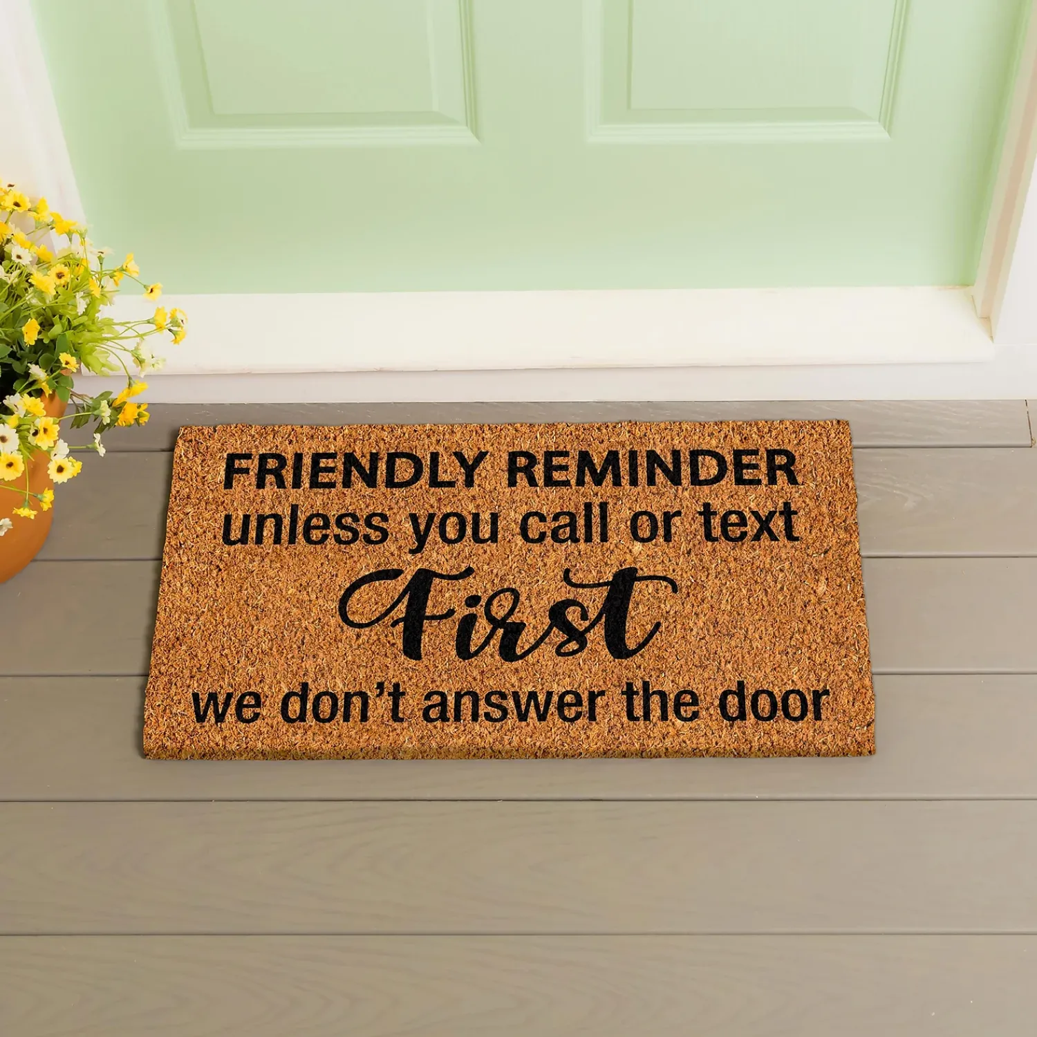 Plow & Hearth Coir Mats>Friendly reminder Coir Mat