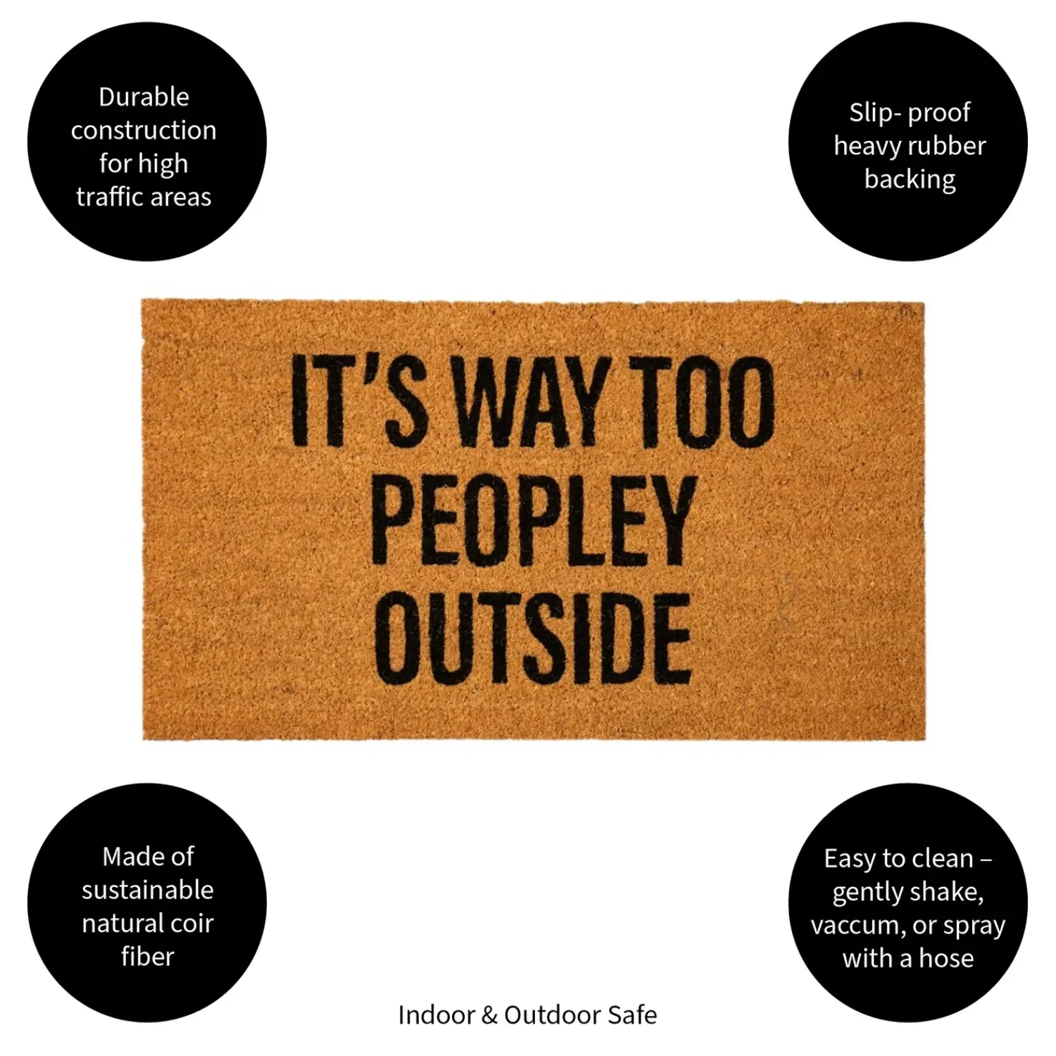 Plow & Hearth Coir Mats>It's way too peopley Coir Mat