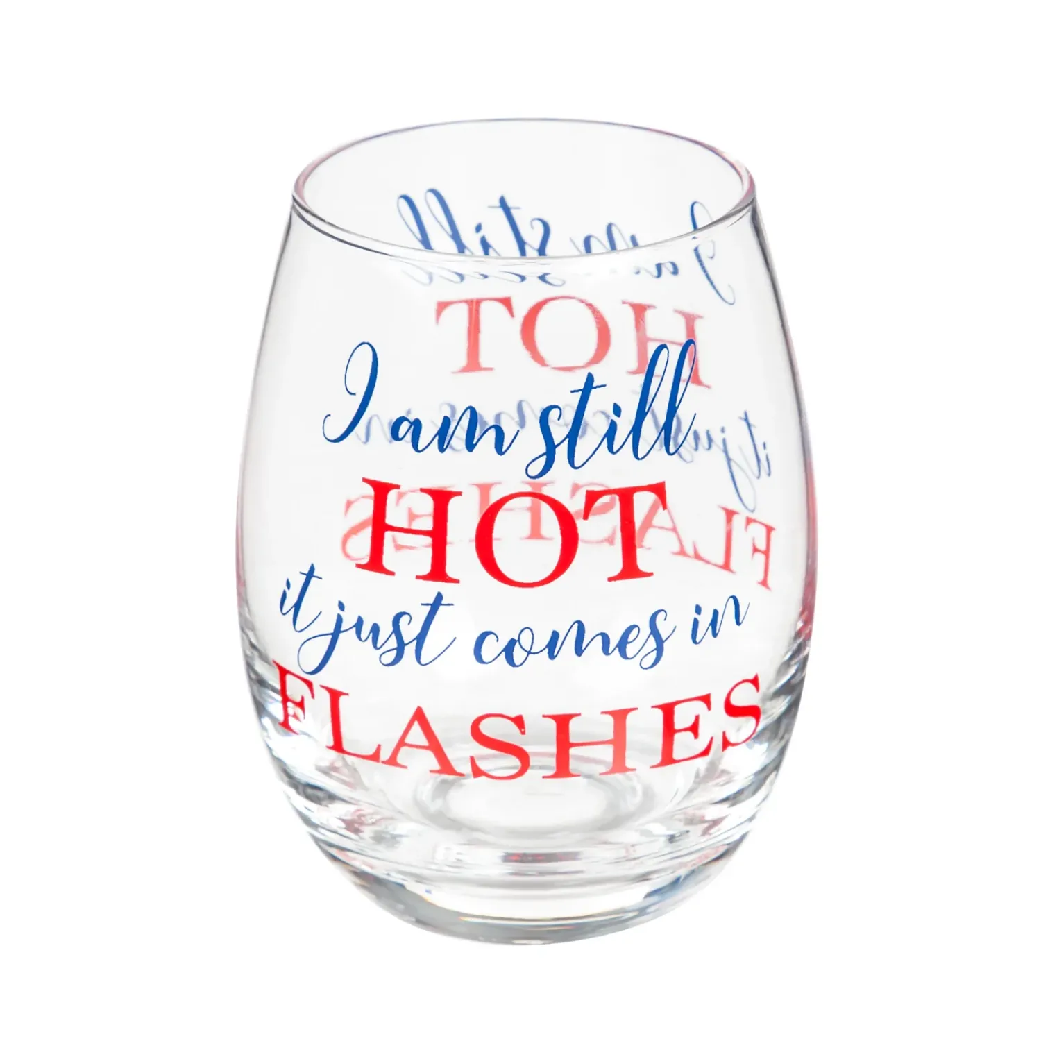 Plow & Hearth Wine Glasses>Stemless Wine Glass w/ Box, I Am Still Hot