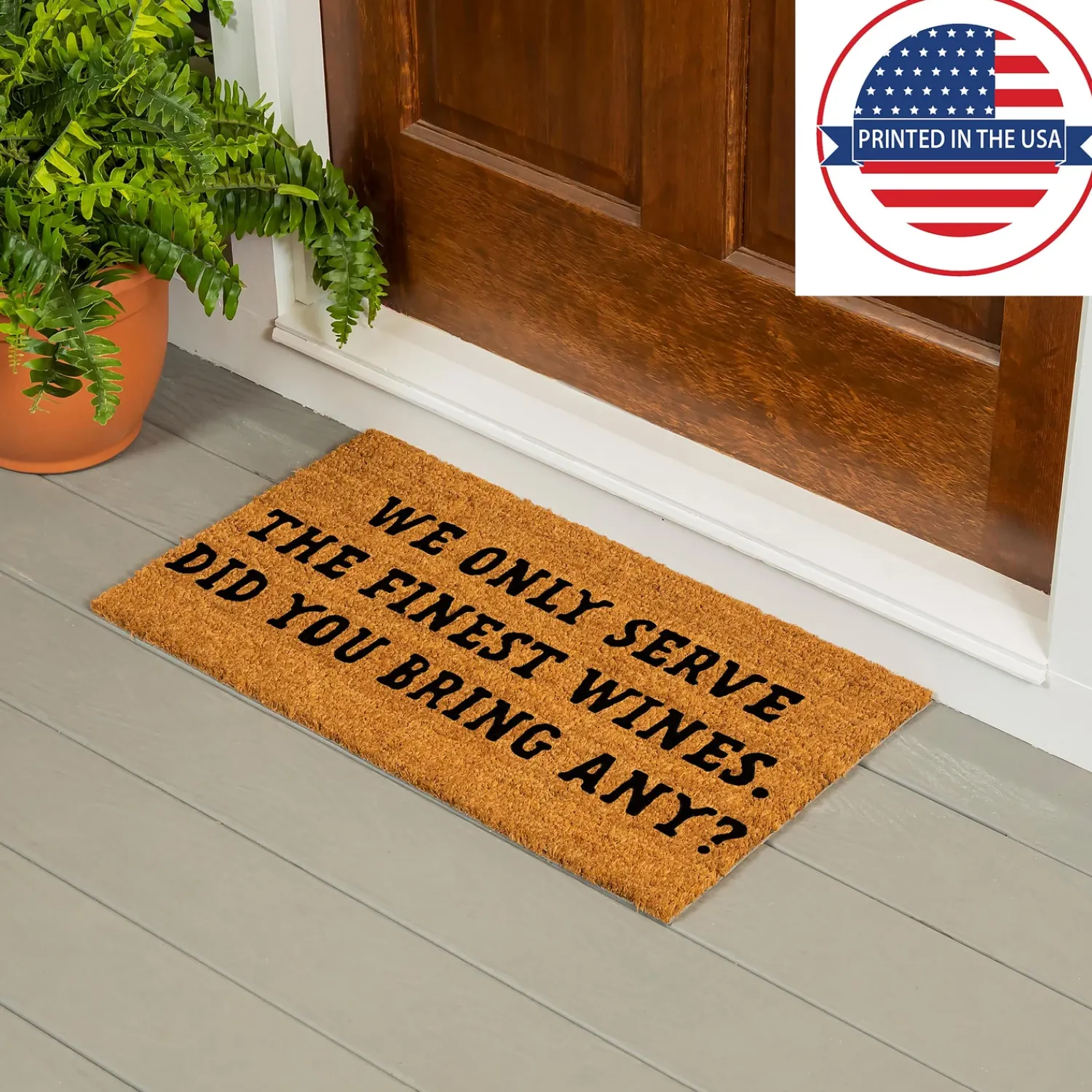 Plow & Hearth Coir Mats>We Only Serve Coir Mat